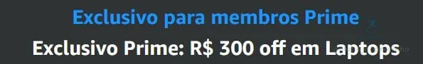 - Exclusivo para membros prime