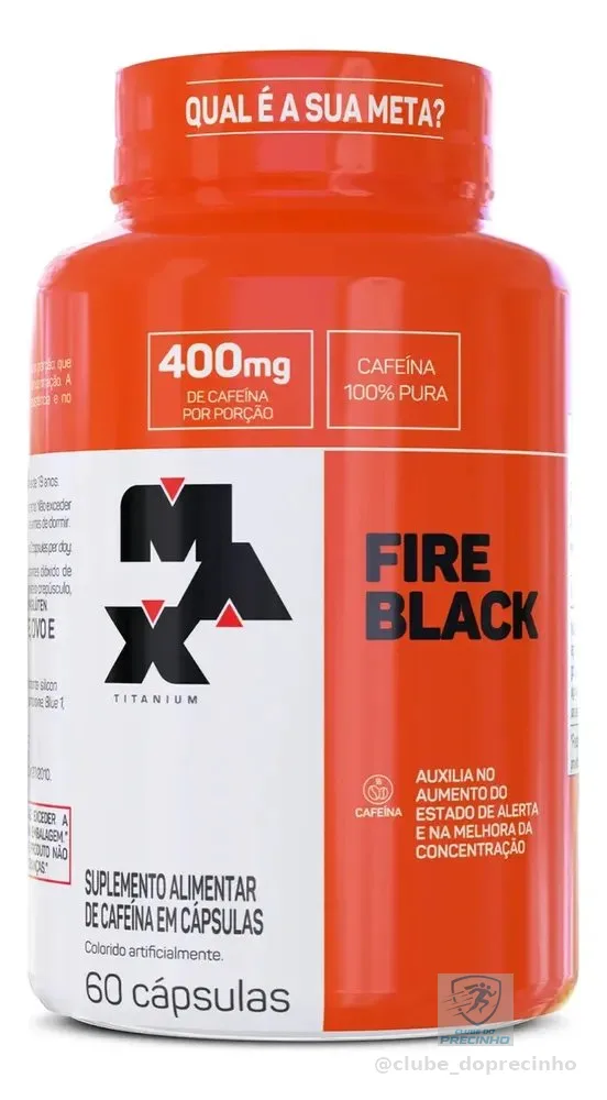 Fire Black 60 Cápsulas Caféina 100% Pura Termogenico Max Titanium Sabor Sem Sabor