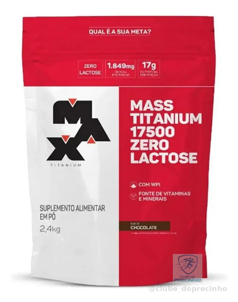 Hipercalórico Mass Titanium 17500 Zero Lactose 2,4kg Max Titanium Chocolate Ganho de Massa