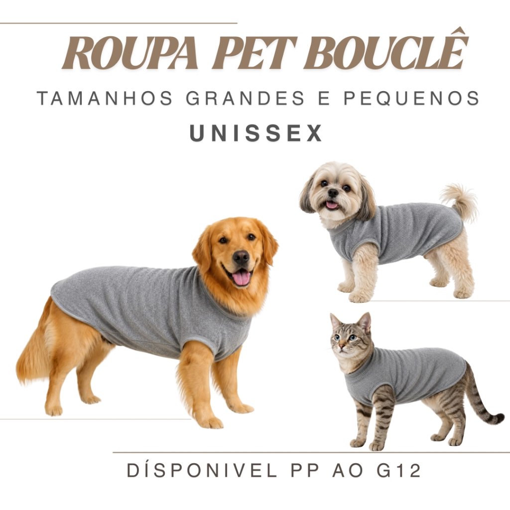 Roupa Pet Soft Bouclê Unissex Mescla PP ao G12 – Conforto e Proteção para Cães e Gatos
